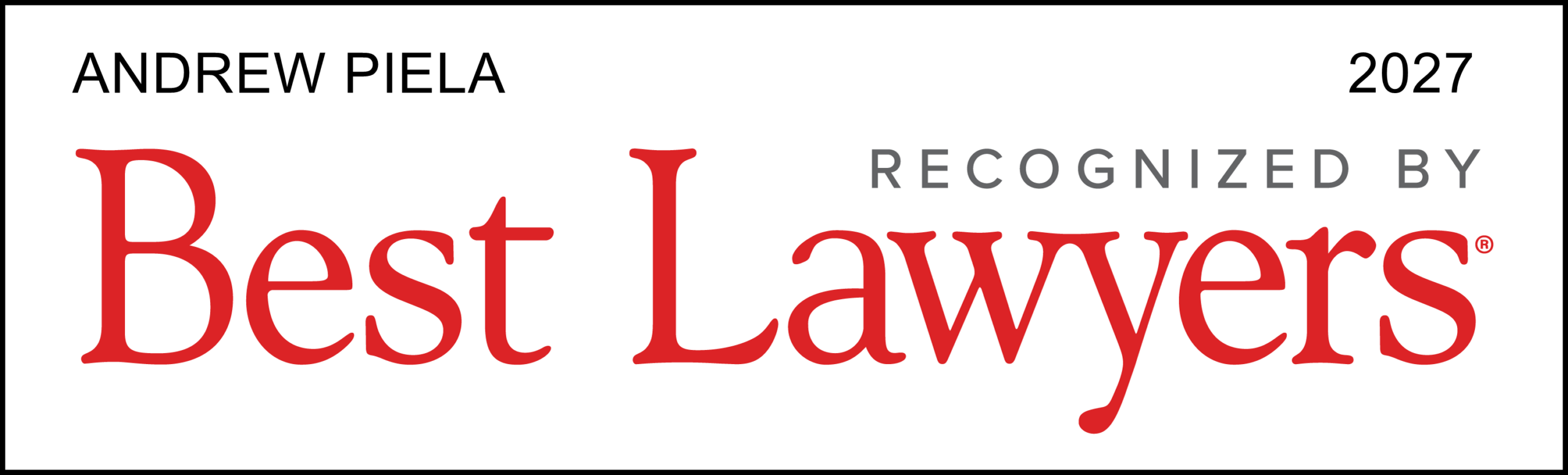 Best Lawyers 2027 - Andrew J. Piela