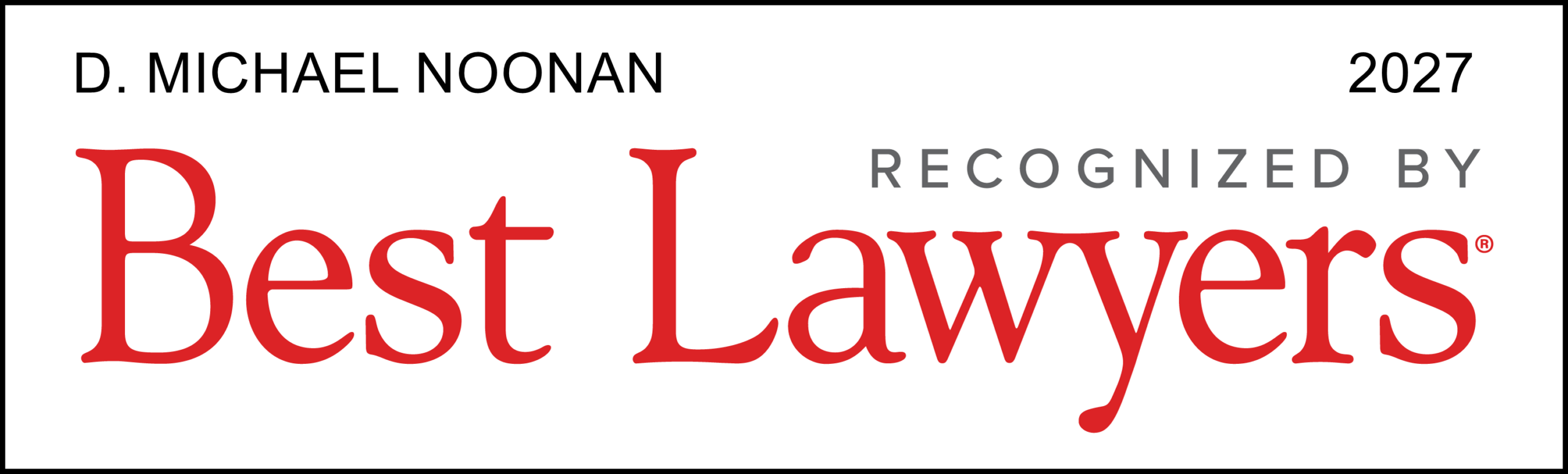 Best Lawyers 2027 - D. Michael Noonan