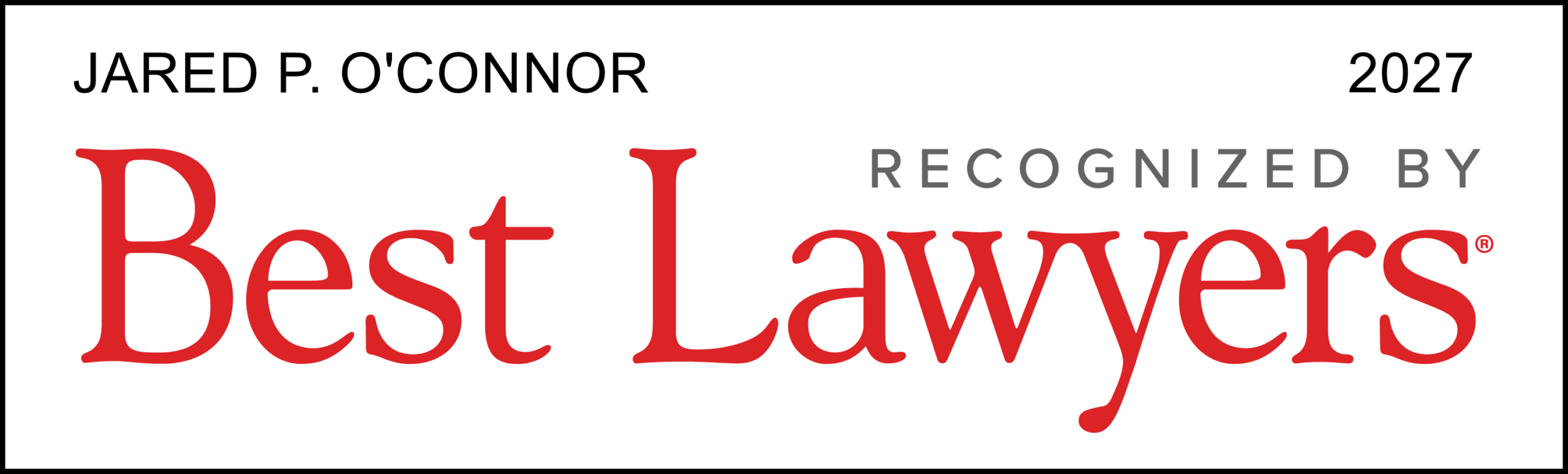 Best Lawyers 2027 - Jared P. O'Connor