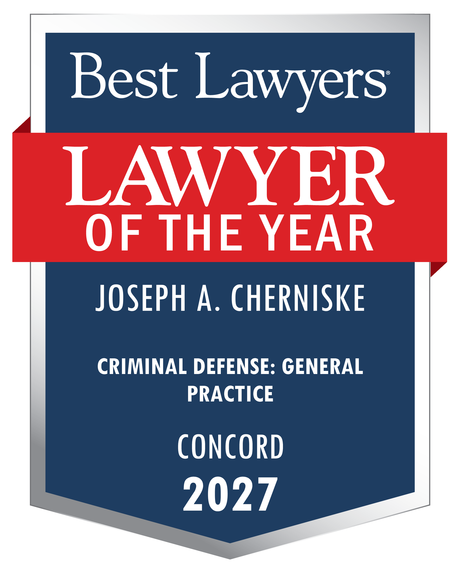 Best Lawyers Lawyer of the Year 2027 - Joseph A. Cherniske