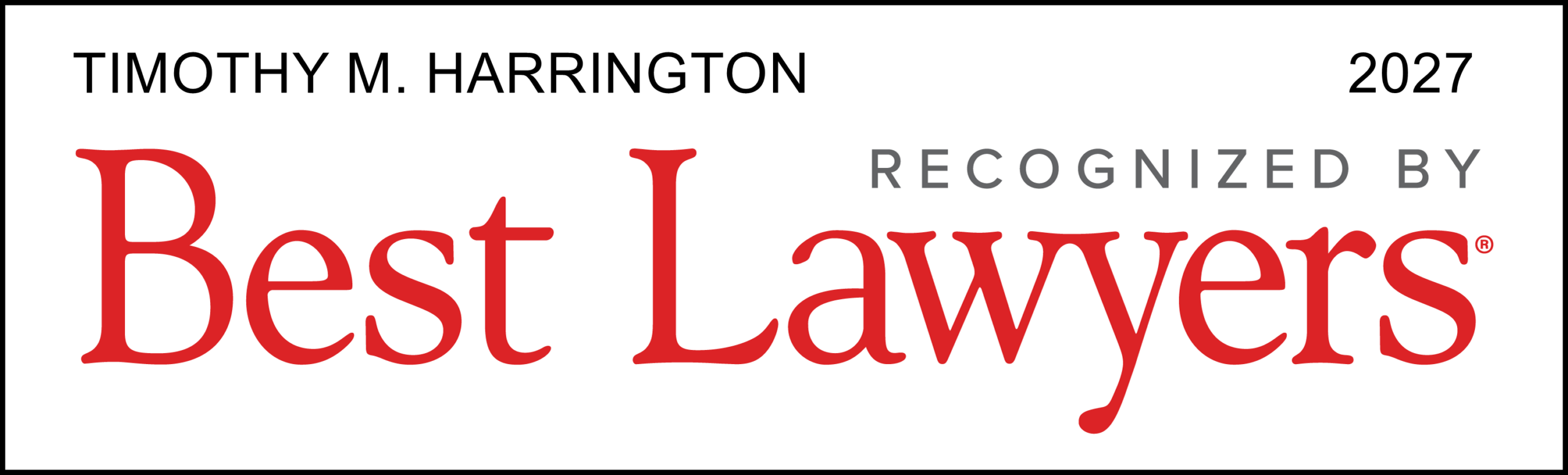 Best Lawyers 2027 - Timothy M. Harrington